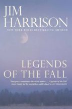 LEGENDS OF THE FALL, de Jim Harrison | portada del libro