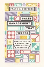 SALES MANAGEMENT THAT WORKS, de FRANK V. CESPEDES | portada del libro