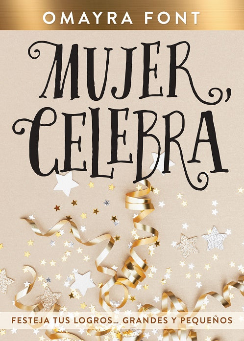 Mujer, celebra, de Omayra | portada del libro