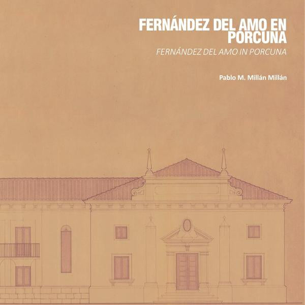 FERNANDEZ DEL AMO EN PORCUNA (BILINGUE), de PABLO M. MILLAN MILLAN | portada del libro