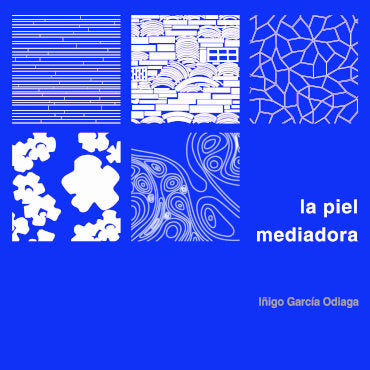 PIEL MEDIADORA, LA, de GARCIA ODIAGA, IÑIGO | portada del libro