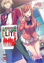 CLASSROOM OF THE ELITE (LIGHT NOVEL) VOL. 10, de SYOUGO KINUGASA | portada del libro