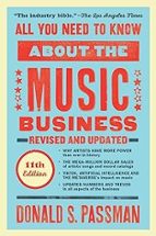 ALL YOU NEED TO KNOW ABOUT THE MUSIC BUSINESS, de Donald S. Passman | portada del libro