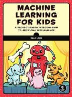 MACHINE LEARNING FOR KIDS, de DALE LANE | portada del libro