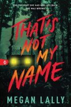That's Not My Name, de Megan Lally | portada del libro