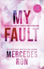 MY FAULT, de Mercedes Ron | portada del libro