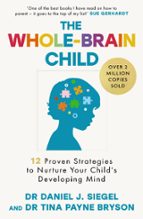THE WHOLE-BRAIN CHILD, de DR. DANIEL SIEGEL | portada del libro