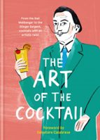 Art of the Cocktail: From the Dali Wallbanger to the Stinger Sargent, cocktails, de ILEX PRESS | portada del libro