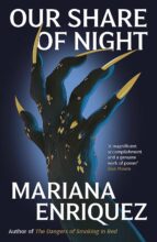 OUR SHARE OF NIGHT, de Mariana Enríquez | portada del libro