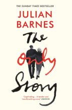THE ONLY STORY, de Julian Barnes | portada del libro
