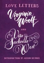 LOVE LETTERS: VITA AND VIRGINIA, de Virginia Woolf | portada del libro