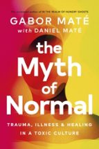 THE MYTH OF NORMAL, de DANIEL MATE | portada del libro