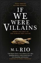 IF WE WERE VILLAINS, de M. L. Río | portada del libro