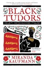 BLACK TUDORS, de MIRANDA KAUFMANN | portada del libro