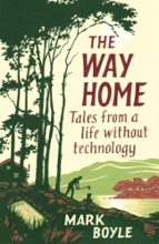 THE WAY HOME, de Mark Boyle | portada del libro