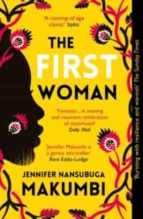 The First Woman, de JENNIFER NANSUBUGA MAKUMBI | portada del libro