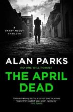 THE APRIL DEAD, de Alan Parks | portada del libro