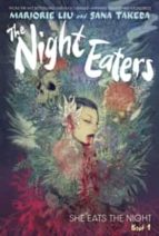 THE NIGHT EATERS SHE EATS THE NIGHT BOOK 1, de Marjorie Liu | portada del libro