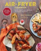 AIR-FRYER COOKBOOK (THE SUNDAY TIMES BESTSELLER), de JENNY TSCHIESCHE | portada del libro