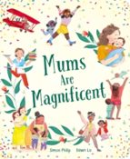 Mums Are Magnificent, de Simon Philip | portada del libro