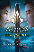 ASSASSIN'S CREED: FRAGMENTS - THE BLADE OF AIZU, de Olivier Gay | portada del libro