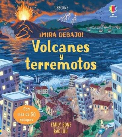 VOLCANES Y TERREMOTOS MIRA DEBAJO, de BONE,EMILY | portada del libro