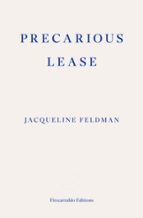 Precarious Lease, de JACQUELINE FELDMAN | portada del libro