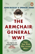 The Armchair General World War One, de JOHN BUCKLEY | portada del libro