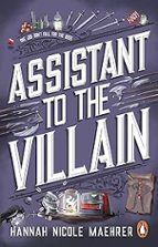 ASSISTANT TO THE VILLAIN, de Hannah Nicole Maehrer | portada del libro
