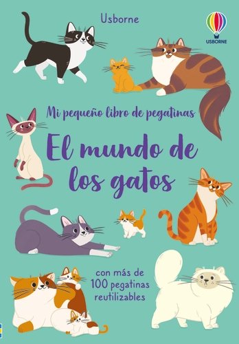 EL MUNDO DE LOS GATOS PEQ LIB PEGATINAS, de YOUNG, CAROLINE | portada del libro