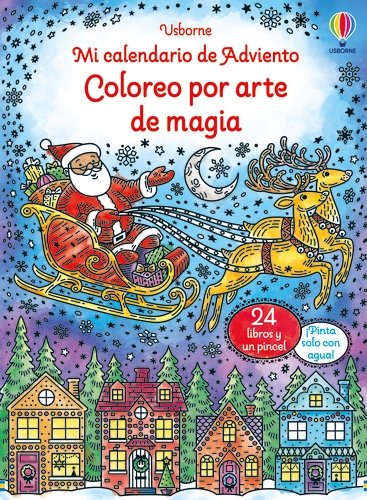 MI CALENDARIO DE ADVIENTO - COLOREO POR ARTE DE MAGIA, de WHEATLEY, ABIGAIL | portada del libro