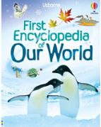 First Encyclopedia of Our World, de Felicity Brooks | portada del libro