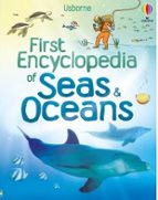 First Encyclopedia of Seas and Oceans, de BEN DENNE | portada del libro