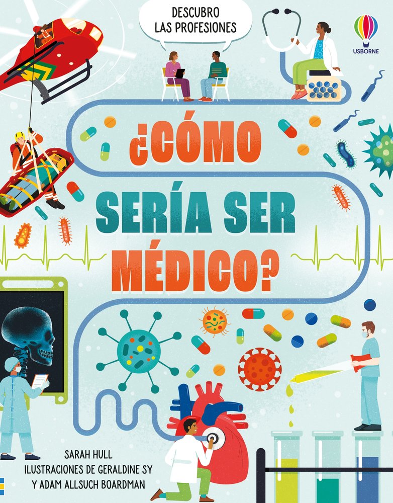 ¿COMO SERIA SER MEDICO?, de HULL, SARAH | portada del libro