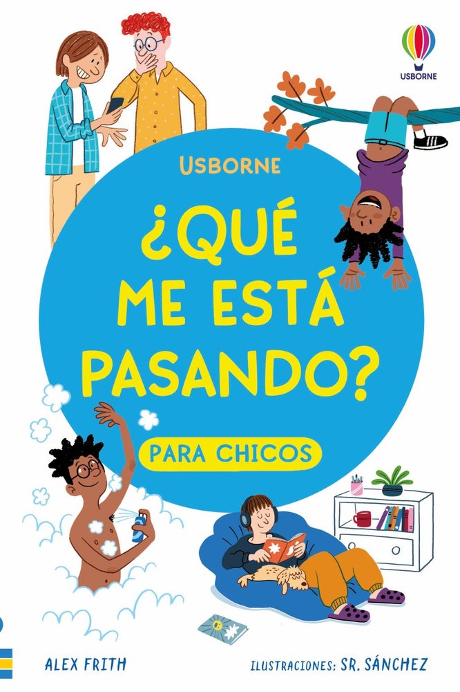 ¿QUE ME ESTA PASANDO? PARA CHICOS, de FRITH, ALEX | portada del libro