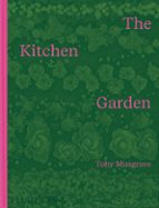 THE KITCHEN GARDEN - ENG, de TOBY MUSGRAVE | portada del libro