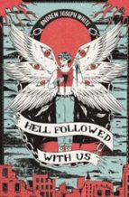 Hell Followed With Us, de ANDREW JOSEPH WHITE | portada del libro