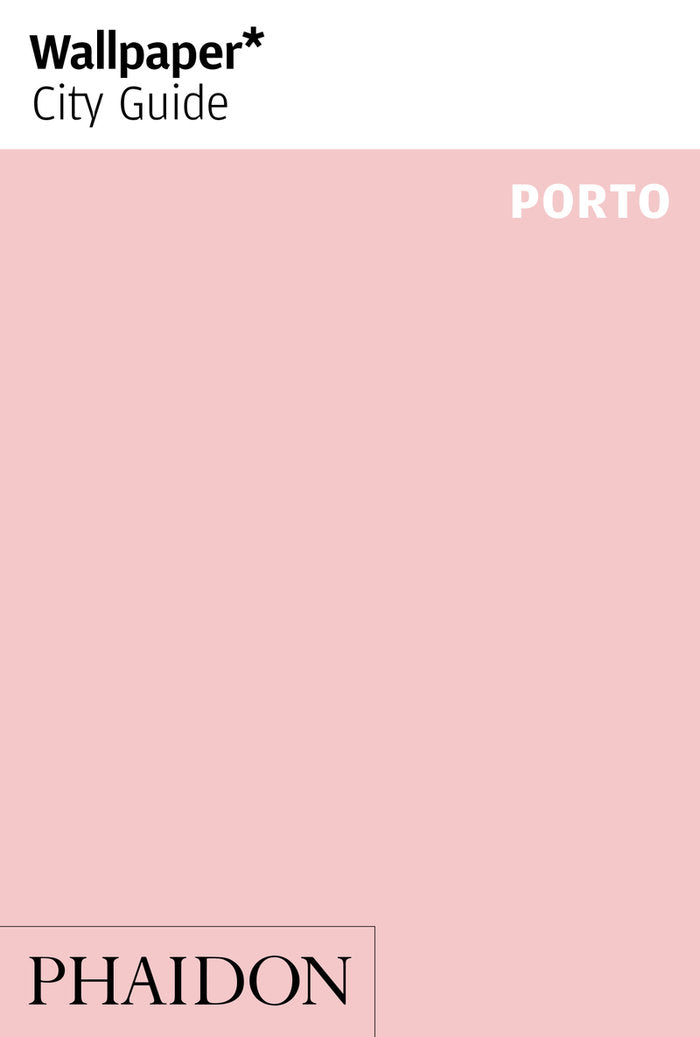 Wallpaper City Guide Porto, de WALLPAPER | portada del libro