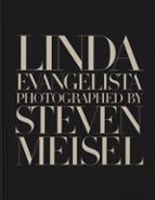LINDA EVANGELISTA PHOTOGRAPHED BY STEVEN MEISEL - ENG, de STEVEN MEISEL | portada del libro