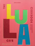 LULA CAFE COOKBOOK, THE - ENG, de JASON HAMMEL | portada del libro