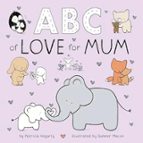 ABC of Love for Mum, de Patricia Hegarty | portada del libro
