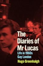 The Diaries of Mr Lucas, de HUGO GREENHALGH | portada del libro