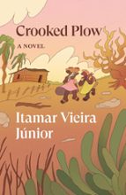 Crooked Plow, de Itamar Viera Junior | portada del libro