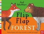 Axel Scheffler's Flip Flap Forest, de Axel Scheffler | portada del libro