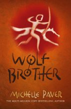CHRONICLES OF ANCIENT DARKNESS: WOLF BROTHER, de Michelle Paver | portada del libro