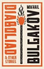 DIABOLIAD AND OTHER STORIES: NEW TRANSLATION, de Mijaíl Bulgákov | portada del libro