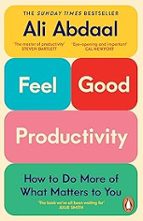 Feel-Good Productivity, de ALI ABDAAL | portada del libro