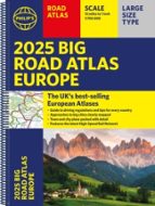 2025 Philip's Big Road Atlas of Europe, de PHILIP S MAPS | portada del libro