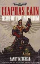 Ciaphas Cain: Hero of the Imperium, de Sandy Mitchell | portada del libro