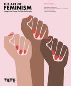 The Art of Feminism (Revised Edition), de HELENA RECKITT | portada del libro